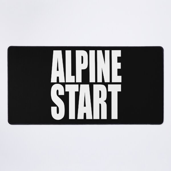 Item preview, ALPINE START for mountaineers, climbers, backpackers, and hikers designed and sold by PuddleMart.