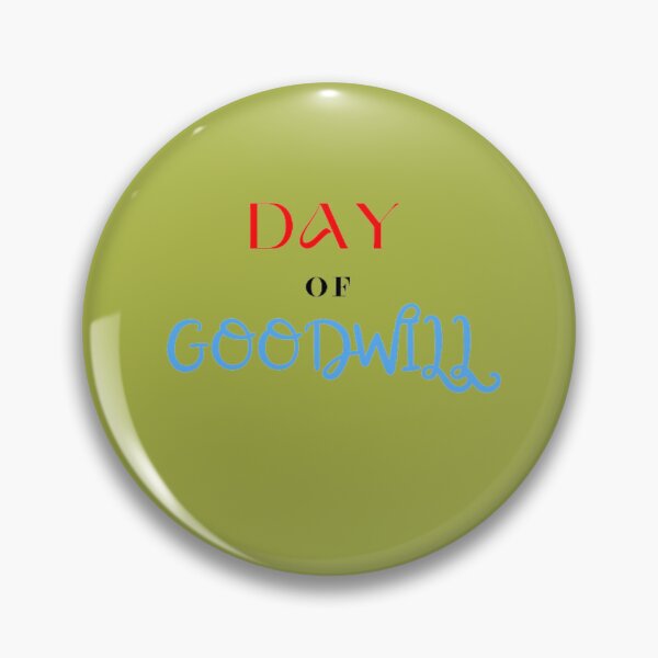 Item preview, Day Of Goodwill designed and sold by laurateamart.