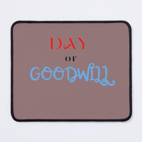 Item preview, Day Of Goodwill designed and sold by laurateamart.