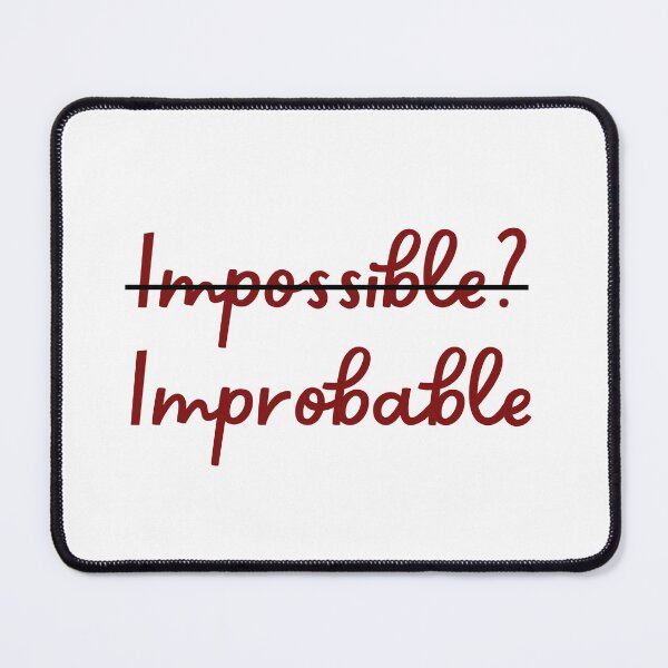Item preview, Impossible? Improbable. designed and sold by Gwendesigns.