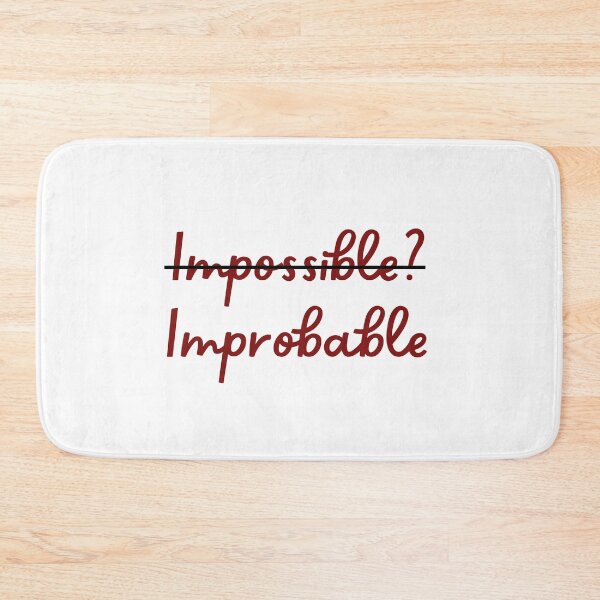 Item preview, Impossible? Improbable. designed and sold by Gwendesigns.