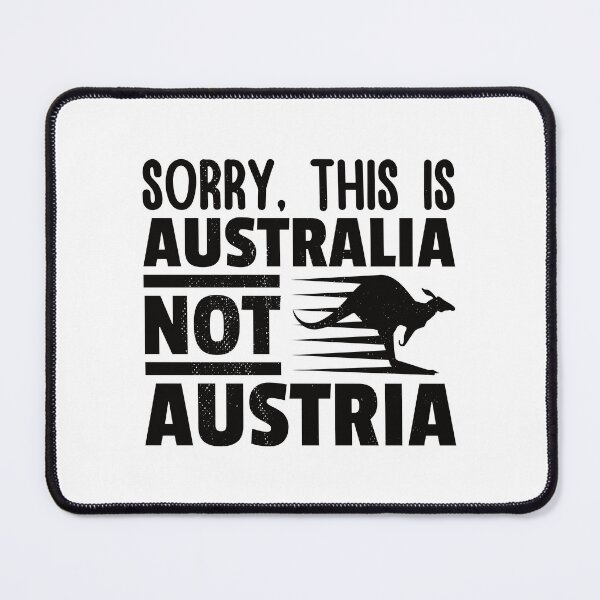 Item preview, Sorry, This is Australia Not Austria, Funny gift for him, Funny gift for her designed and sold by DADA635.