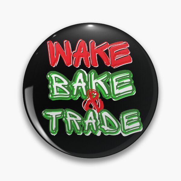 Item preview, WAKE BAKE AND TRADE 420 FRIENDLY TRADER designed and sold by tradeculture143.