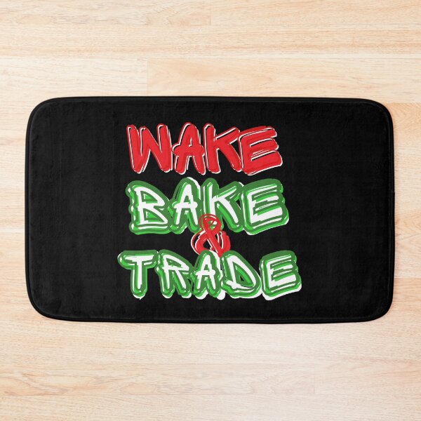 Item preview, WAKE BAKE AND TRADE 420 FRIENDLY TRADER designed and sold by tradeculture143.