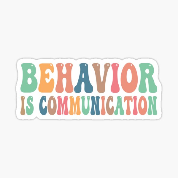 Item preview, Behavior Is Communication stickers designed and sold by BestDesign US.