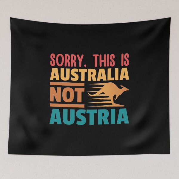 Item preview, Sorry, This is Australia Not Austria, Funny gift for him, Funny gift for her designed and sold by DADA635.