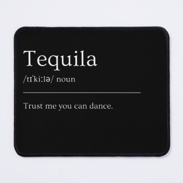 Item preview, Tequila | Funny Dictionary Definition designed and sold by ED-TDesigns.