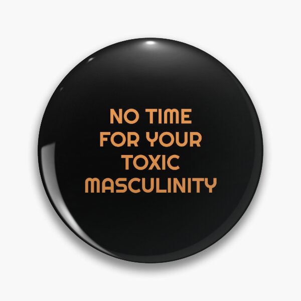 Item preview, Womens Day - No Time For Your Toxic Masculinity  designed and sold by Inspirationmotivation.