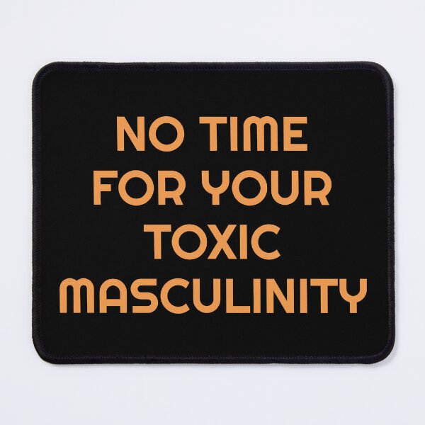 Item preview, Womens Day - No Time For Your Toxic Masculinity designed and sold by Inspirationmotivation.