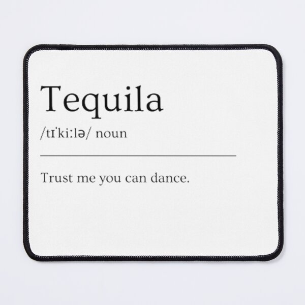 Item preview, Tequila | Funny Dictionary Definition designed and sold by ED-TDesigns.