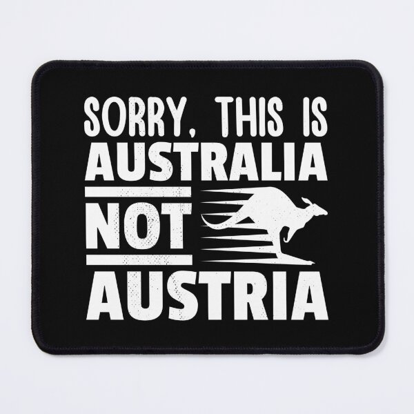 Item preview, Sorry, This is Australia Not Austria, Funny gift for him, Funny gift for her designed and sold by DADA635.