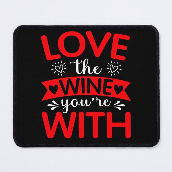 Item preview, Love The Wine You're With - Cute Valentine's Day Design for Wine Lovers by FanityPrints designed and sold by FanityPrints.