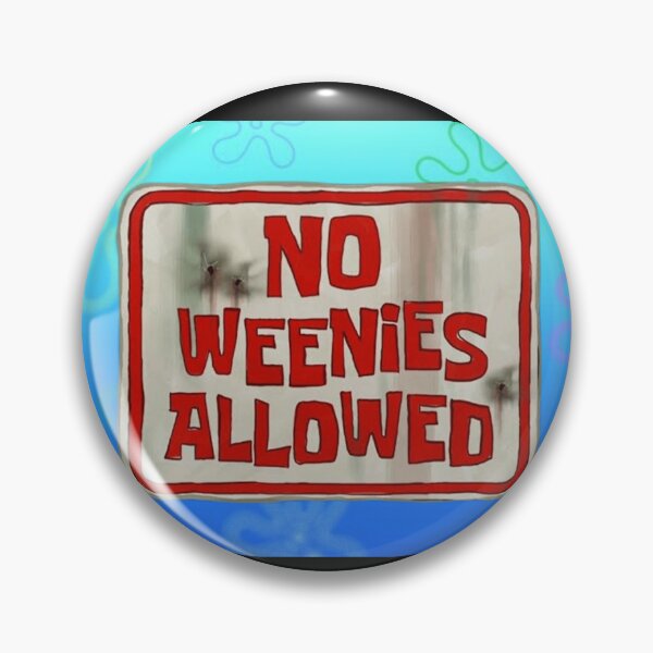 Item preview, No Weenies Allowed, Spongebob V2 designed and sold by zakariadesigner.