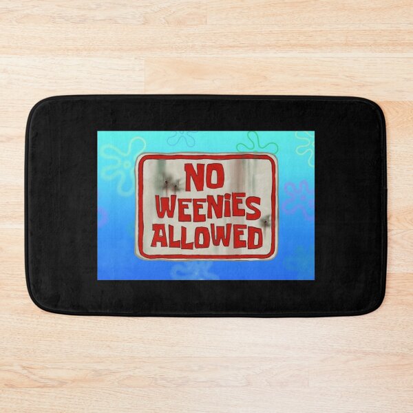 Item preview, No Weenies Allowed, Spongebob V2 designed and sold by zakariadesigner.