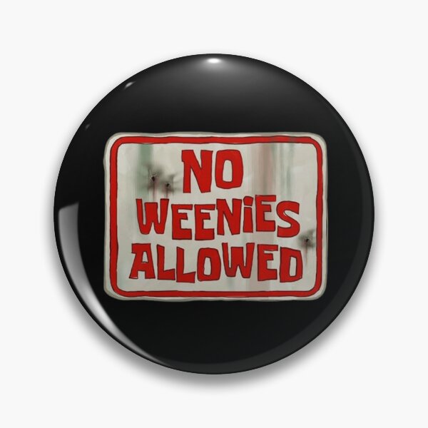 Item preview, No Weenies Allowed, Spongebob V4 designed and sold by zakariadesigner.