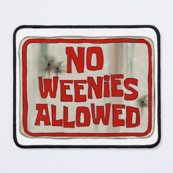 Item preview, No Weenies Allowed, Spongebob V4 designed and sold by zakariadesigner.