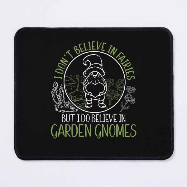 Item preview, Gnome Gardening Believe In Garden Gnomes Funny Garden Dwarf designed and sold by StrongShirts.