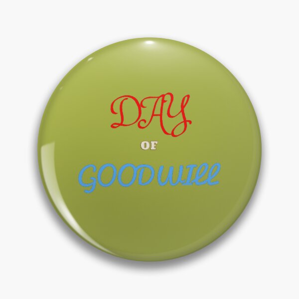 Item preview, Day Of Goodwill designed and sold by laurateamart.