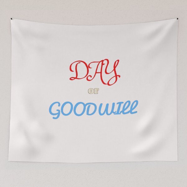 Item preview, Day Of Goodwill designed and sold by laurateamart.