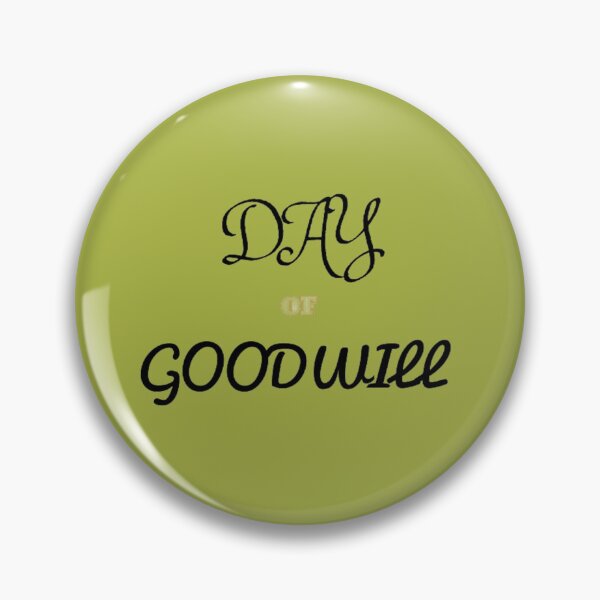 Item preview, Day Of Goodwill designed and sold by laurateamart.