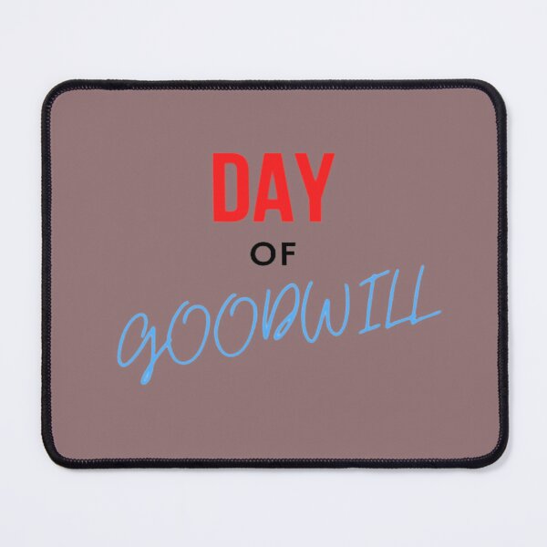 Item preview, Day Of Goodwill designed and sold by laurateamart.