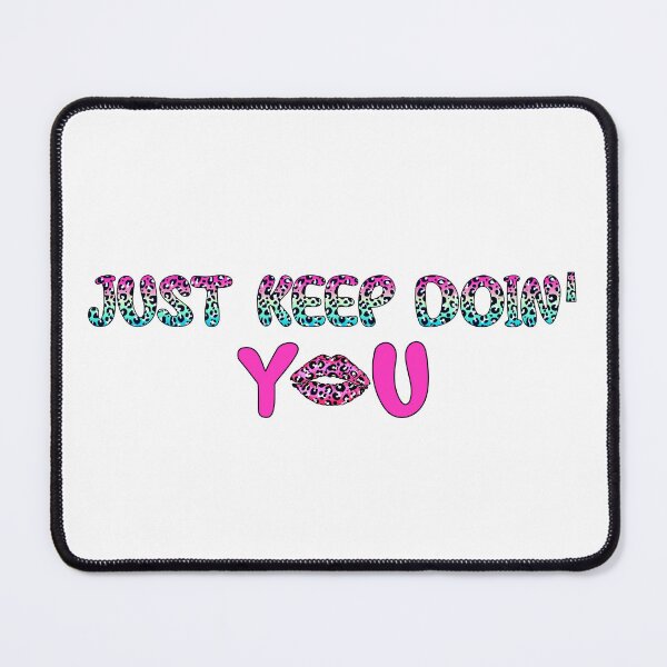 Item preview, Just Keep Doin' You designed and sold by Betsytiptoe.