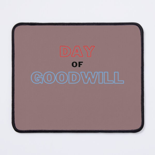 Item preview, Day Of Goodwill designed and sold by laurateamart.