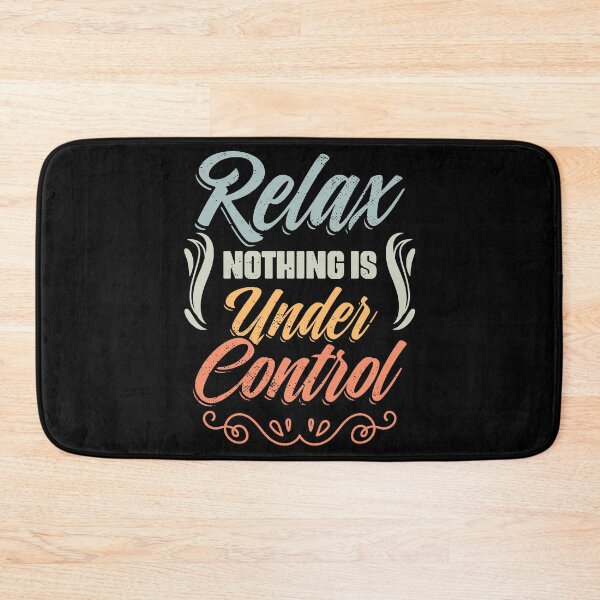 Item preview, Relax Nothing Is Under Control Funny Meditation Yoga Sarcasm designed and sold by Nessshirts.