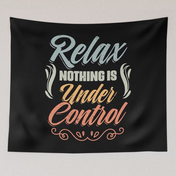 Item preview, Relax Nothing Is Under Control Funny Meditation Yoga Sarcasm designed and sold by Nessshirts.