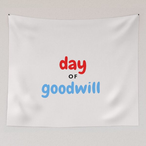 Item preview, Day Of Goodwill designed and sold by laurateamart.