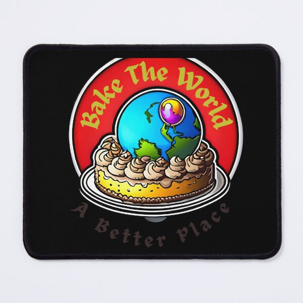 Item preview, you bake the world a better place designed and sold by kubix81.