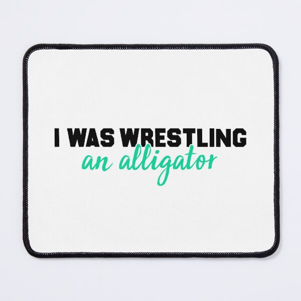 Item preview, I Was Wrestling An Alligator - Funny Limb Amputation designed and sold by T-shirt For You.