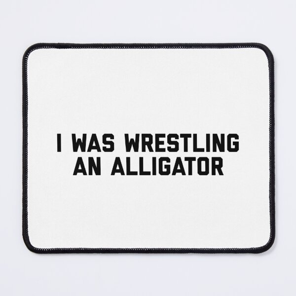Item preview, I Was Wrestling An Alligator - Funny Broken Bone designed and sold by T-shirt For You.