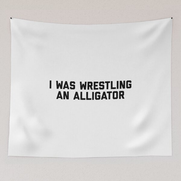 Item preview, I Was Wrestling An Alligator - Funny Broken Bone designed and sold by T-shirt For You.