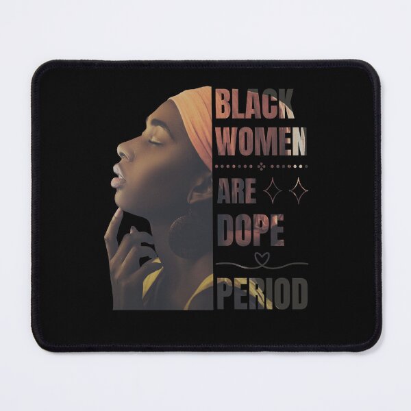 Item preview, Black Women Are Dope Period Black History Month Women Girls designed and sold by MacAndMoose.
