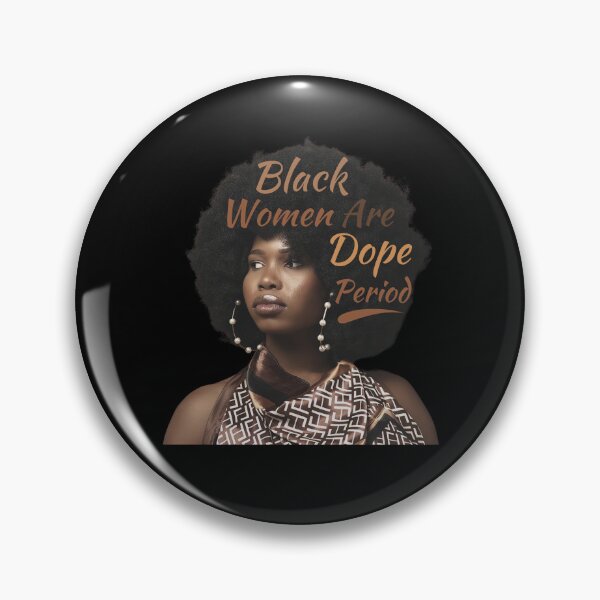 Item preview, Black Women Are Dope Period Black History Month Women Girls designed and sold by MacAndMoose.