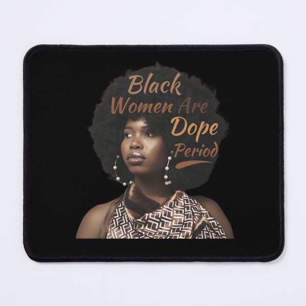 Item preview, Black Women Are Dope Period Black History Month Women Girls designed and sold by MacAndMoose.