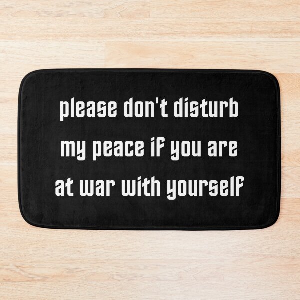 Item preview, please don't disturb my peace if you are at war with yourself designed and sold by SAABDERRAHIM.