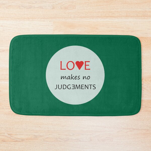 Item preview, LOVE makes no JUDGEMENTS original design designed and sold by paragonDesign28.