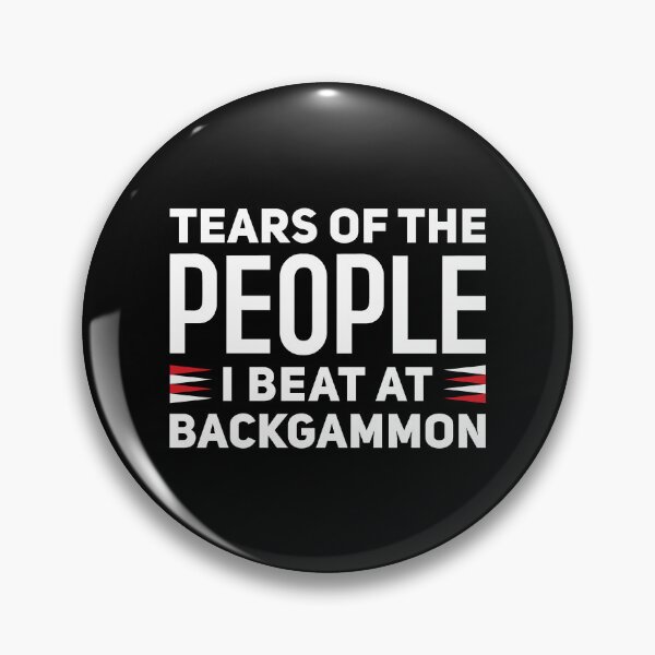 Item preview, Tears Of The People I Beat At Backgammon - Funny Backgammon  designed and sold by T-shirt For You.