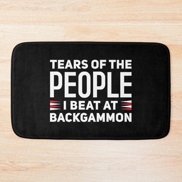Item preview, Tears Of The People I Beat At Backgammon - Funny Backgammon  designed and sold by T-shirt For You.