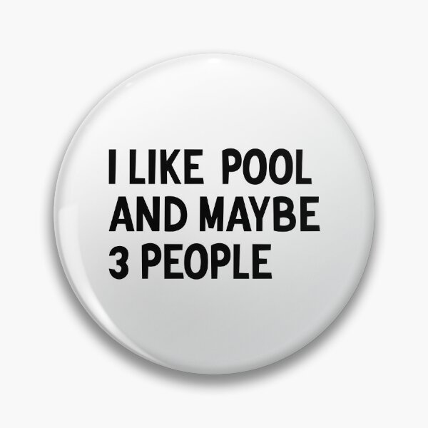 Item preview, I Like Pool & Maybe Like 3 People - Funny Pool designed and sold by T-shirt For You.