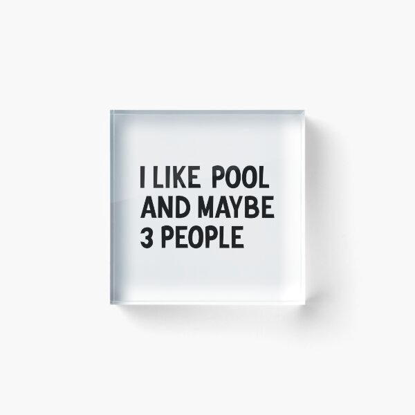Item preview, I Like Pool & Maybe Like 3 People - Funny Pool designed and sold by T-shirt For You.