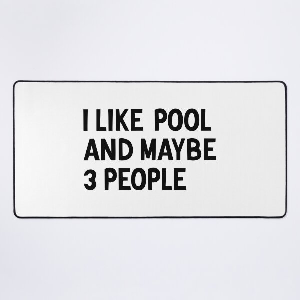 Item preview, I Like Pool & Maybe Like 3 People - Funny Pool designed and sold by T-shirt For You.