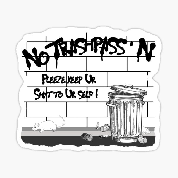 No Trashpass'N design Sticker