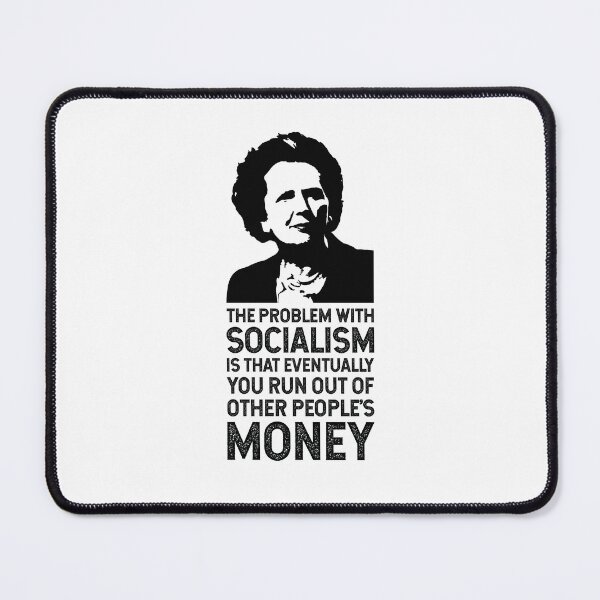 Item preview, The Thatcher Quote (The problem with socialism) designed and sold by franklinprintco.