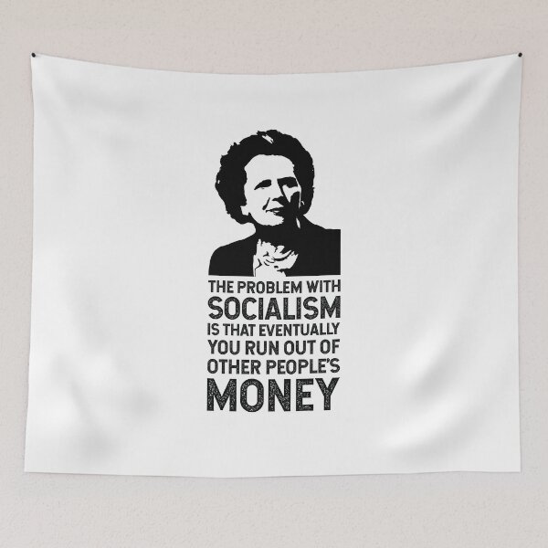 Item preview, The Thatcher Quote (The problem with socialism) designed and sold by franklinprintco.