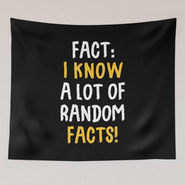 Item preview, Fact: I Know A Lot Of Random Facts! designed and sold by T-shirt For You.