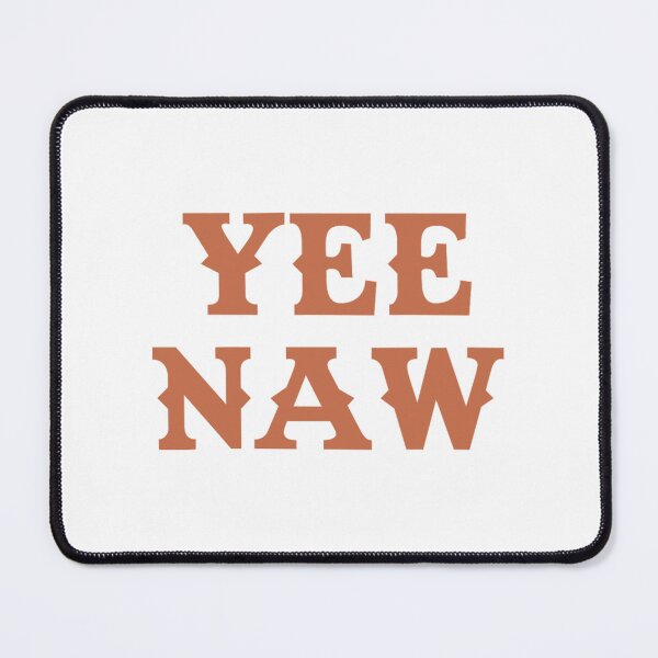 Item preview, Yee Naw designed and sold by CaffeinatedVibe.
