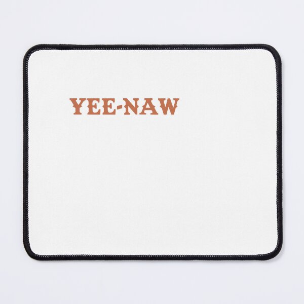 Item preview, Yee-Naw designed and sold by CaffeinatedVibe.